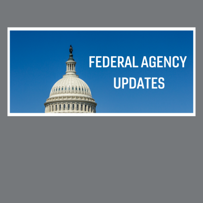 Federal Agency Updates